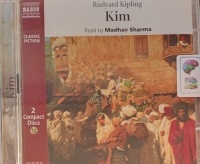 Kim written by Rudyard Kipling performed by Madhav Sharma on Audio CD (Abridged)